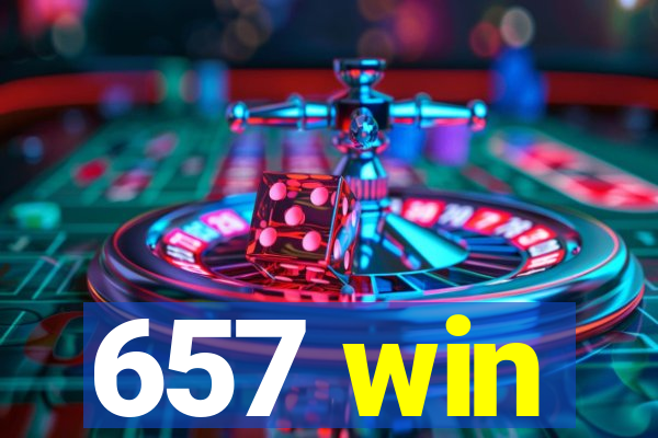 657 win